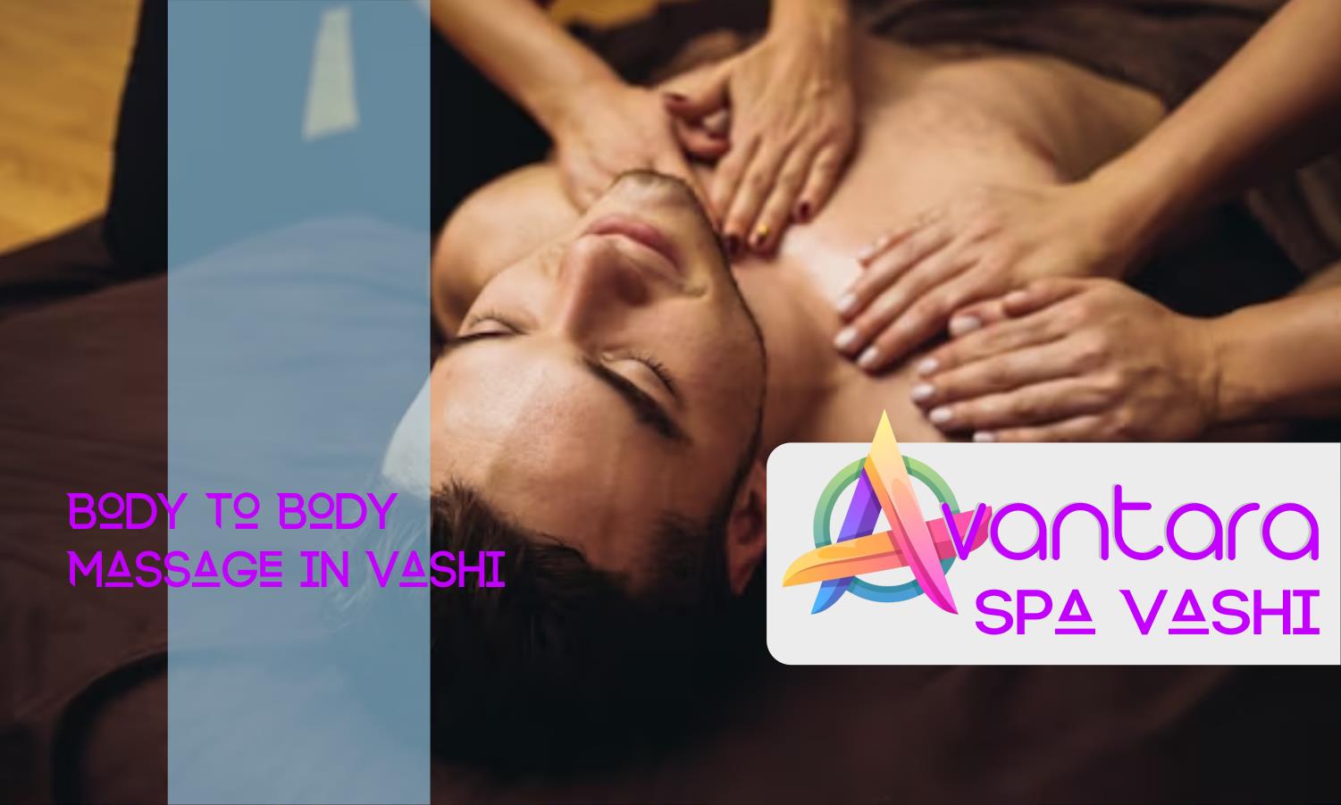 Body To Body Massage in Vashi